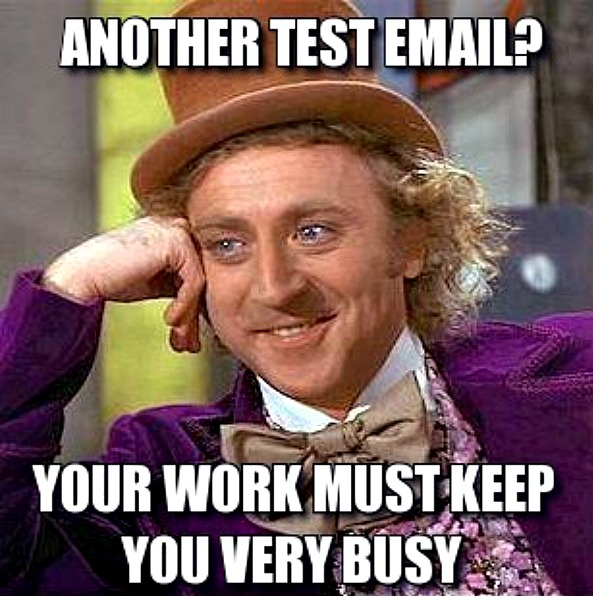 test everything with emails