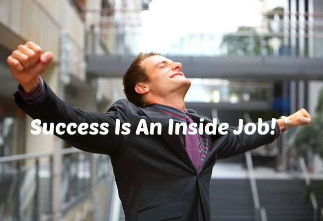 success is an inside job