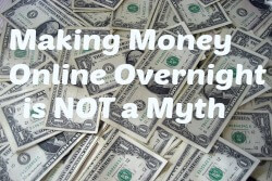 making-money-online-overnight-is-not-a-mythsmall