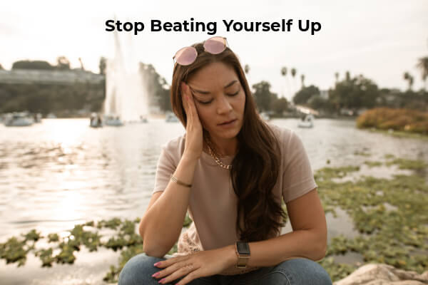 stop beating yourself